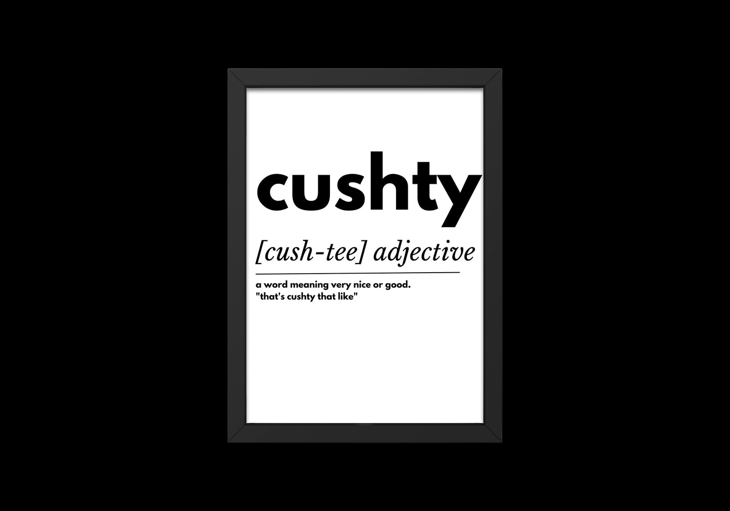 Cushty Definition // Geordie Words // Geordie Dialect // Geordie Slang // Newcastle Dialect // Cushty Dictionary Print // Cushty Print