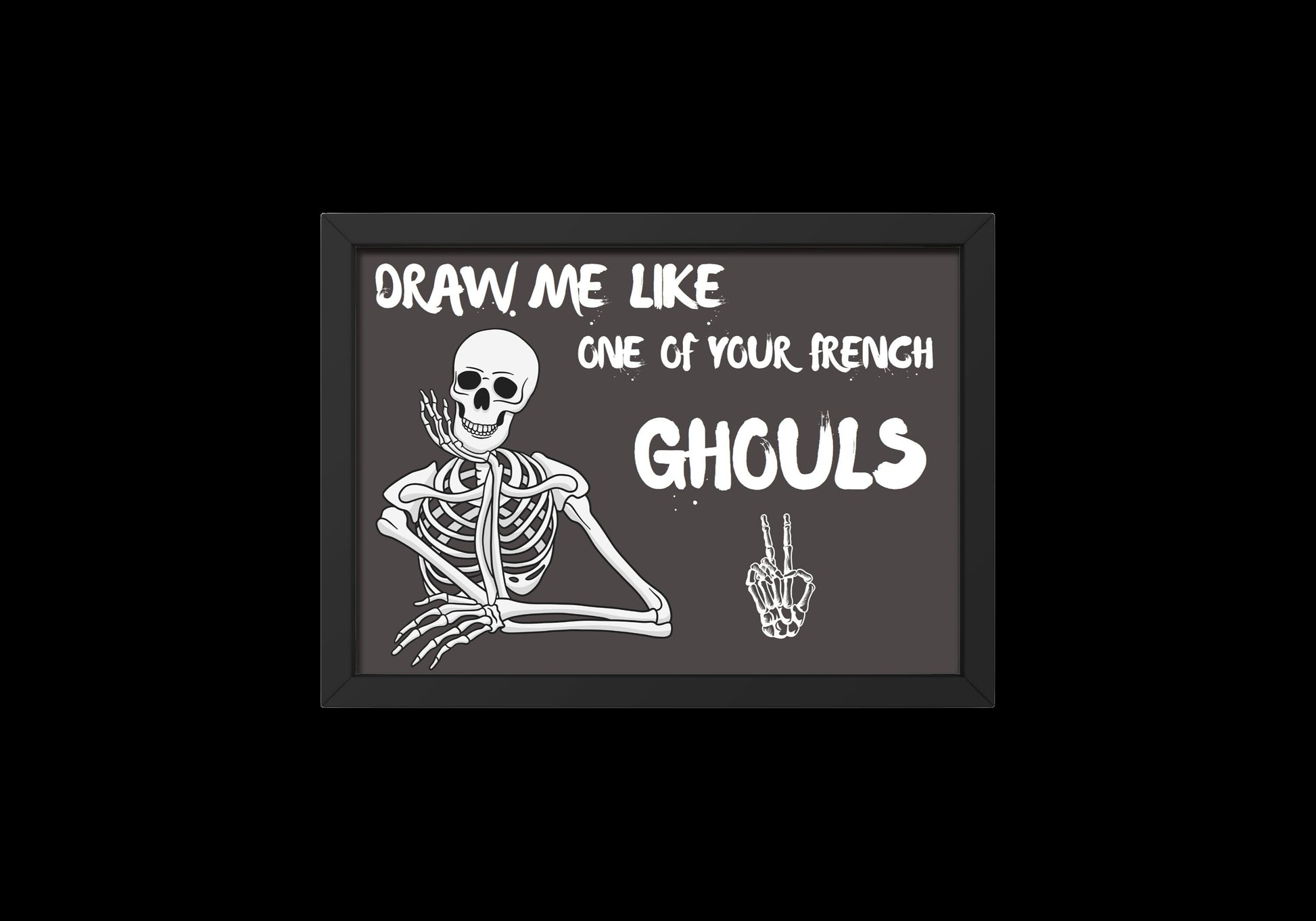 Draw Me Like One Of Your French Ghouls Print // Skeleton //Skeleton Art // Horror Print // Horror // Skull // Skull Art // Horror Movie