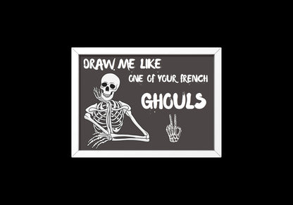 Draw Me Like One Of Your French Ghouls Print // Skeleton //Skeleton Art // Horror Print // Horror // Skull // Skull Art // Horror Movie