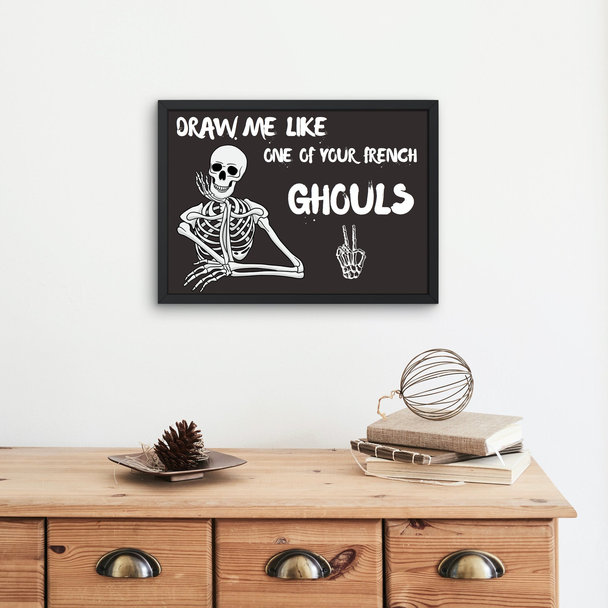 Draw Me Like One Of Your French Ghouls Print // Skeleton //Skeleton Art // Horror Print // Horror // Skull // Skull Art // Horror Movie