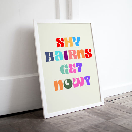 Shy Bairns Get Nowt Print // Geordie Words // Geordie Dialect // Geordie Slang // Newcastle Slang // Geordie // Newcastle // North East